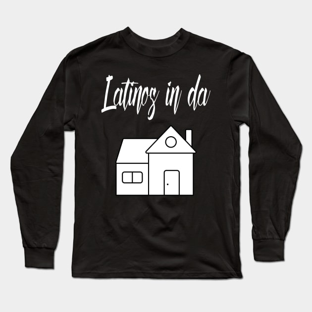 Latins Hipanic Shirt in Spanish Long Sleeve T-Shirt by LatinoJokeShirt